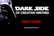 Neo-noir: The Dark Side of Creative Writing