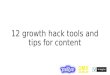 12 growth hack tools and tips for content