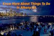 Want To Know About Things To Do In Albany GA