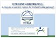 Interest Arbitration: A Dispute Resolution Option for Collective Bargaining