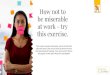 How not to be miserable at work