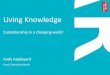 7Jpros : Living Knowledge: Custodianship in a changing world par M. Andy Appleyard #CTLes_jpro #britishlibrary