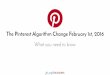 Pinterest algorithm change February 1, 2016: What You Need to Know