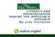 Literacy and Pronunciation - Making the impossible Possible