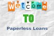 Paperless Loans- Offer You Cash While Saving Your Time