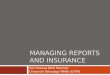 Managing reports and insurance
