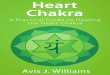 Heart Chakra: A Practical Guide to Healing the Heart Chakra (eBook)