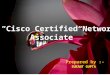 Ccna( Cisco Certified Network  Associate)