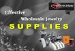 Effective wholesale jewelry supplies
