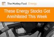 These Energy Stocks Got Annihilated This Week