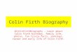 Colin Firth Biography | Biography of Colin Firth