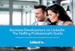 Business Development on LinkedIn -the Staffing Professionals Guide (2)