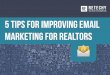 5 Tips for Improving Email Marketing for Realtors