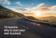 10 reasons why to start your own business