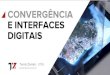 Convergência e interfaces digitais