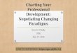 Charting Your Professional Development: Negotiating Changing Paradigms