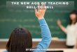 The New Age of Teaching, Bell-To-Bell by Bernard Pierorazio