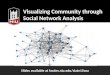 Visualizing Community through Social Network Analysis