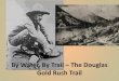 By water, by trail – the douglas trail