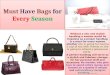 Must have bags for every season
