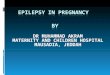 Epilepsy in pregnancy By Dr Muhammad Akram KHan Qaim Khani