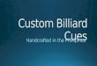 Custom Billiard Cues