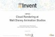 (CMP404) Cloud Rendering at Walt Disney Animation Studios
