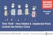 Time Theft - How Hidden & Unplanned Work Commit the Perfect Crime