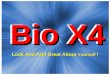 Bio X4: Look And Feel Great About Yourself!
