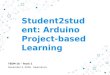 Student2student: Arduino Project-based Learning