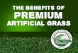THE BENEFITS OF PREMIUM ARTIFICIAL GRASS
