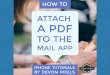 How to attach a pdf to the mail app - iPhone tutorials by devon pixels