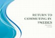 Return to commuting in Sweden