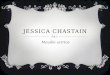 Jessica chastain