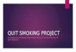 QUIT SMOKING PROJECT