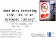 Marketing presentation-Lloyd Sealy Library, Nov 1, 2016