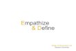 Empathize and define