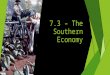 7.3 The Southern Economy