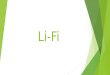 Light Fidelity (Li-Fi)