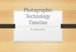 Photojournalism  photographic technology timeline(midterm)