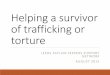 Helping a survivor of trafficking or torture