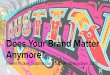 Does Your Brand Matter? SXSWi 2017 Panel Submission