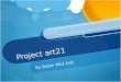 "Art21 Project" by Salam Aref