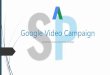 Google Video Campaign PPt