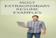 Most Extraordinary Resume Examples
