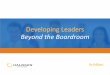 Developing Leaders Beyond the Boardroom