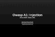 Owasp Top 10 A1: Injection