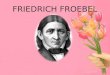 Tokoh Friedrich Froebel