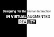 AR/VR and designing for human interaction