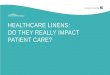 Healthcare Linens: Do They Really Impact Patient Care?